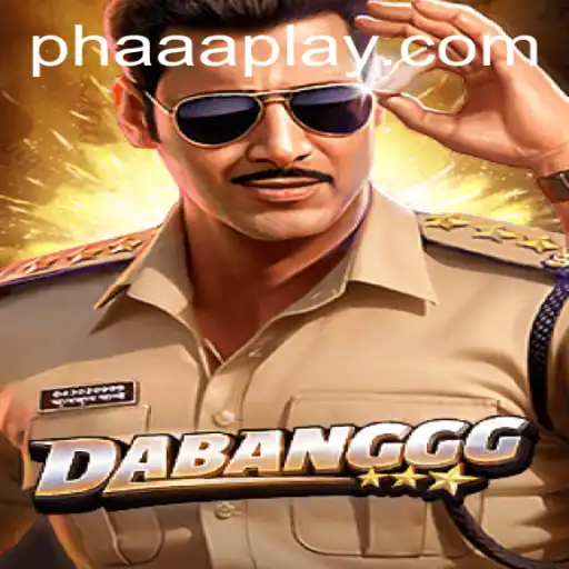 Experience the Thrill of DABANGGG: Mastering the Art of PHAAA